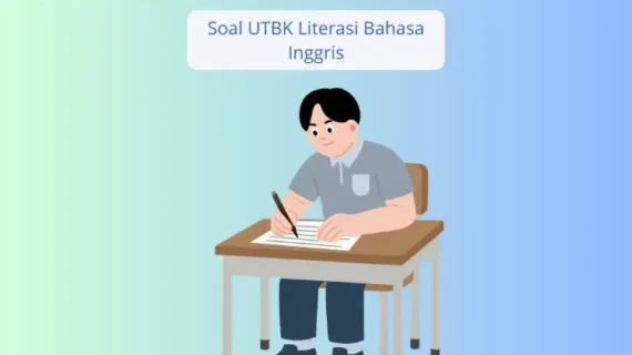 Contoh Soal UTBK Literasi Bahasa Inggris dan Jawaban
