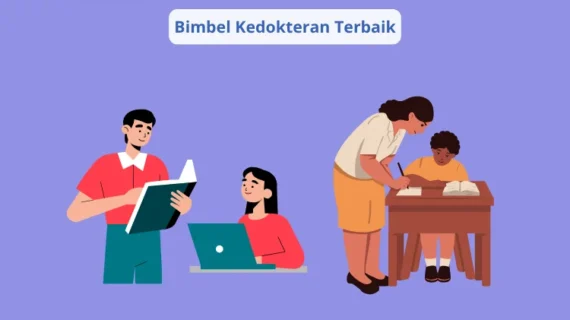 Masih Bingung Persiapan Masuk FK? Bimbel Kedokteran Terbaik Bisa Jadi Solusi Belajarmu