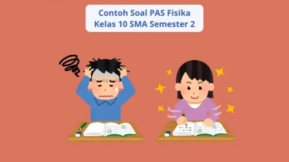 Contoh Soal PAS Fisika Kelas 10 SMA Semester 2 dan Jawaban