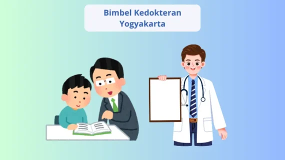Bimbel Kedokteran di Jogja yang Cocok untuk Siswa Ambisius Masuk FK Favorit