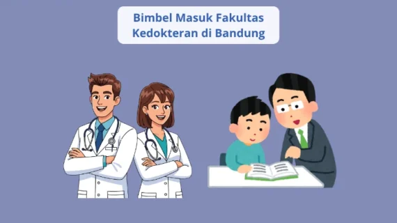 bimbel masuk fakultas kedokteran di bandung