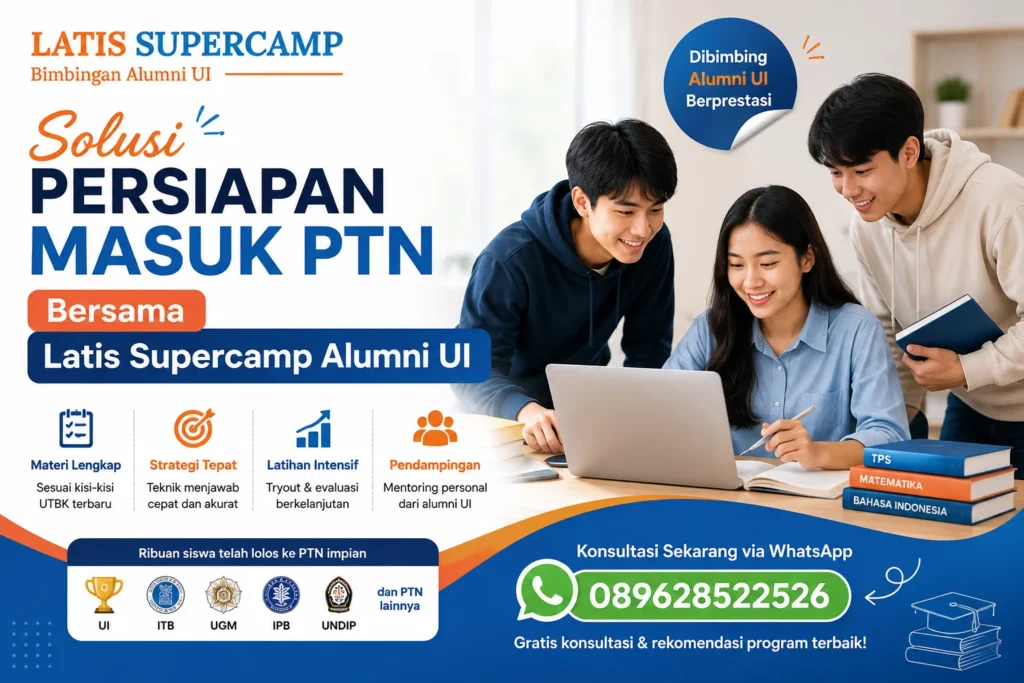 Solusi Persiapan Masuk PTN Bersama Latis Supercamp Alumni UI