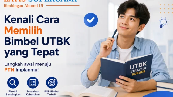Kenali Cara Memilih Bimbel UTBK yang Tepat