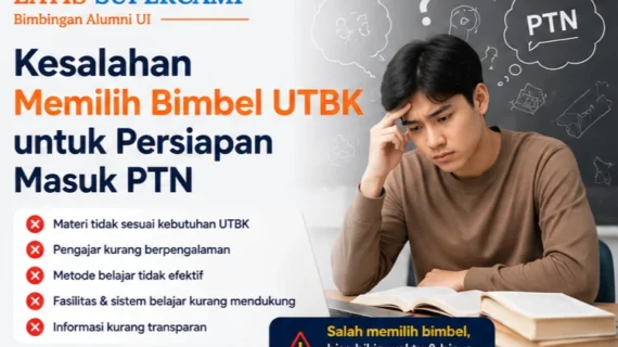 Kesalahan Memilih Bimbel UTBK untuk Persiapan Masuk PTN