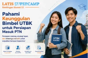 Pahami Keunggulan Bimbel UTBK untuk Persiapan Masuk PTN