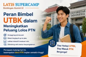 Peran Bimbel UTBK dalam Meningkatkan Peluang Lolos PTN