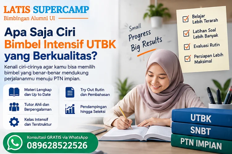 Apa Saja Ciri Bimbel Intensif UTBK yang Berkualitas?