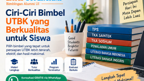 Ciri-Ciri Bimbel UTBK yang Berkualitas untuk Siswa