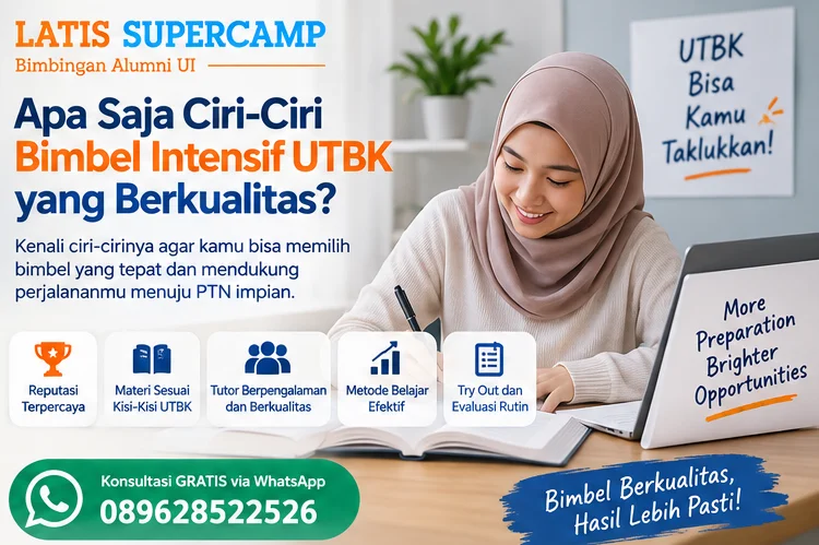 Apa Saja Ciri-Ciri Bimbel Intensif UTBK yang Berkualitas?
