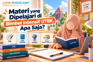 Materi yang Dipelajari di Bimbel Intensif UTBK, Apa Saja?