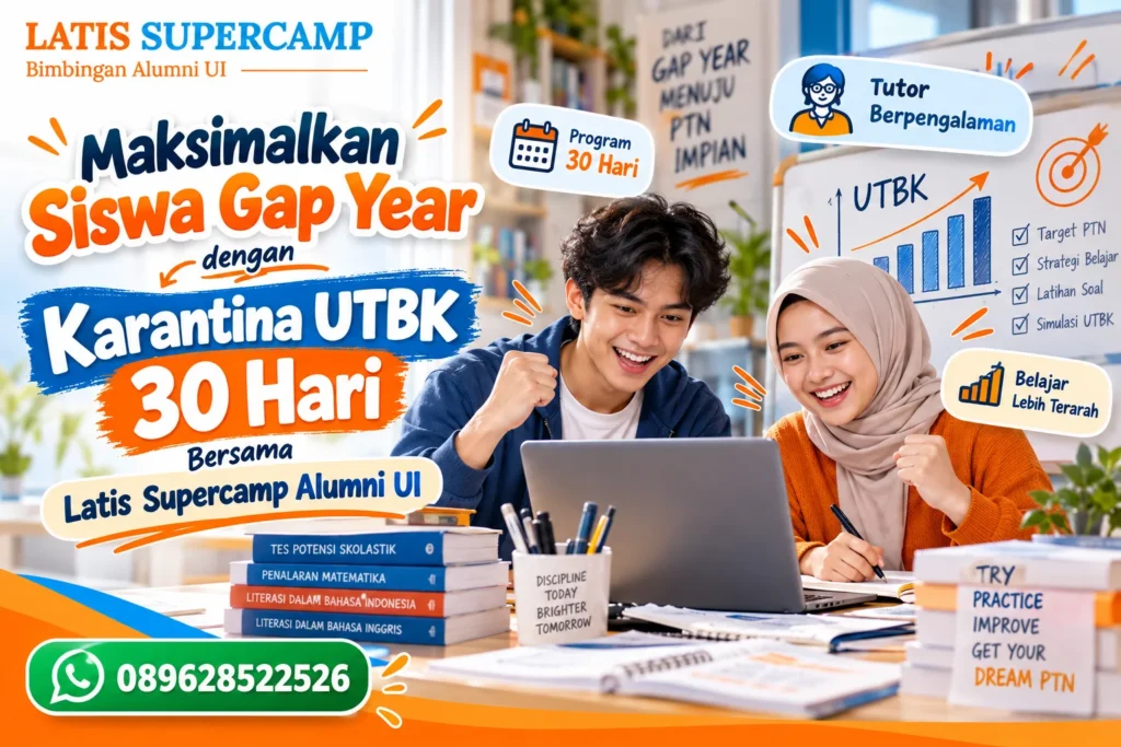 Maksimalkan Siswa Gap Year dengan Karantina UTBK 30 Hari Bersama Latis Supercamp Alumni UI