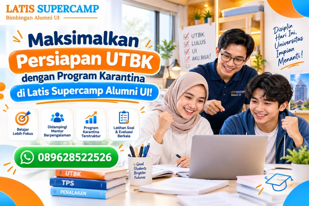 Maksimalkan Persiapan UTBK dengan Program Karantina di Latis Supercamp Alumni UI