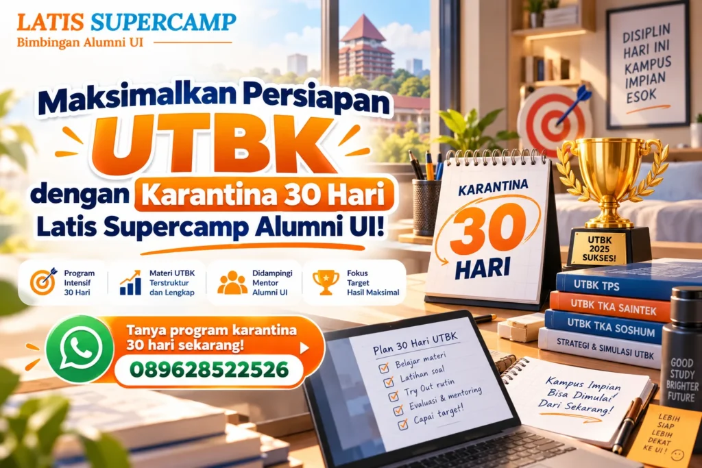 Maksimalkan Persiapan UTBK dengan Karantina 30 Hari Latis Supercamp Alumni UI!