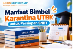 Manfaat Bimbel Karantina UTBK untuk Persiapan SNBT