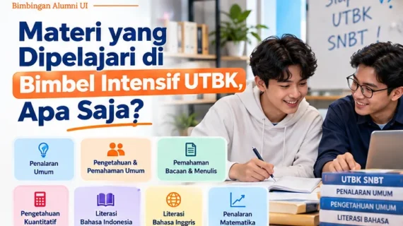 Materi yang Dipelajari di Bimbel Intensif UTBK, Apa Saja?